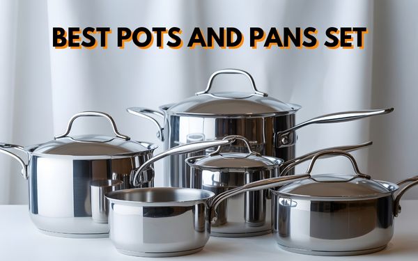 Best Pots and Pans Set