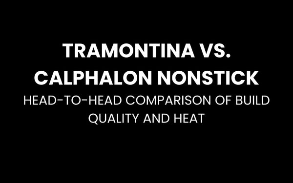 Tramontina vs. Calphalon Nonstick