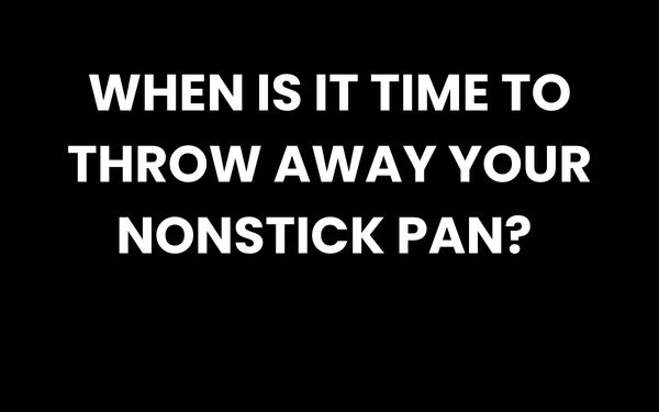 When to Replace a Nonstick Pan