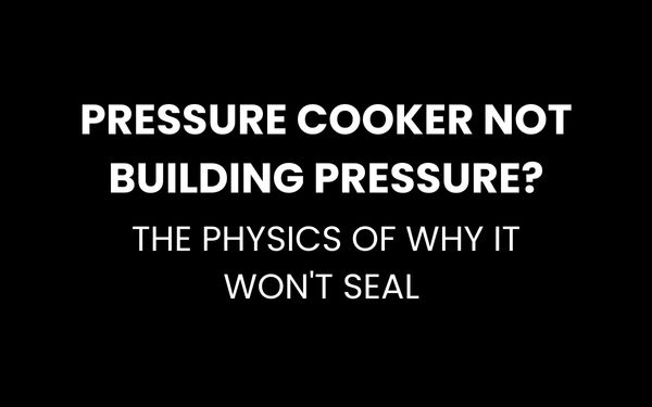 Pressure Cooker Not Building Pressure
