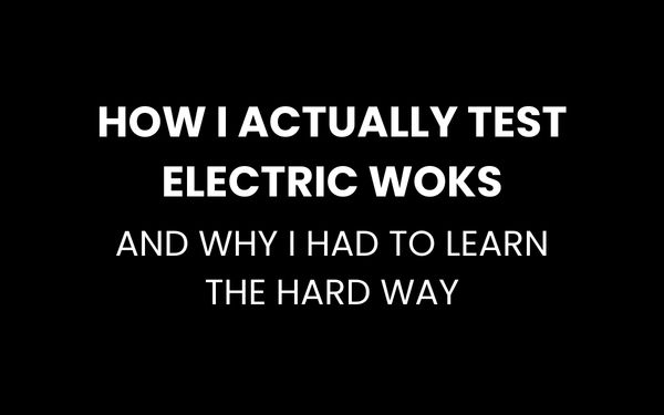 how we test electric woks