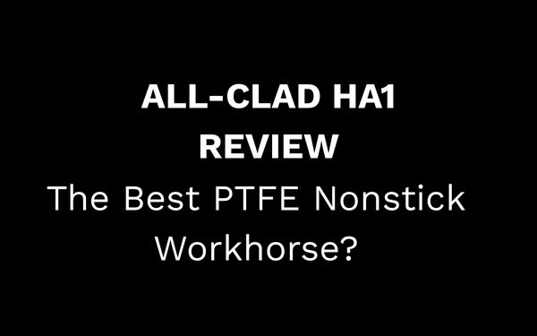 All-Clad HA1 review
