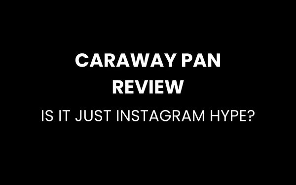 Caraway pan review