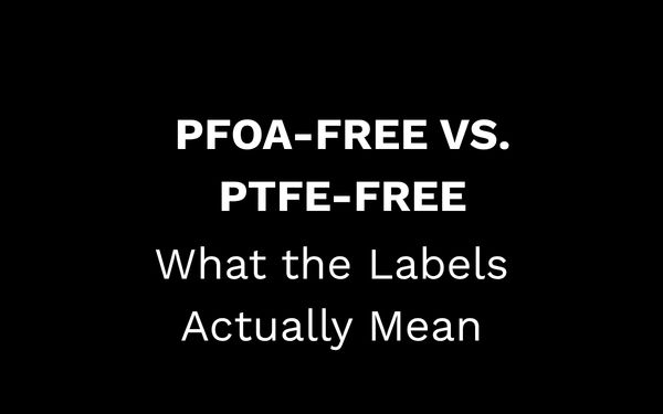 PFOA-Free vs PTFE-Free