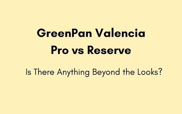 greenpan valencia pro vs reserve